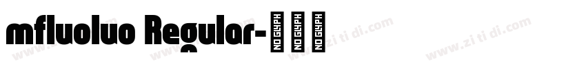 mfluoluo Regular字体转换